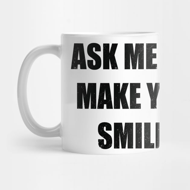 Ask me to make you smile by DreamPassion